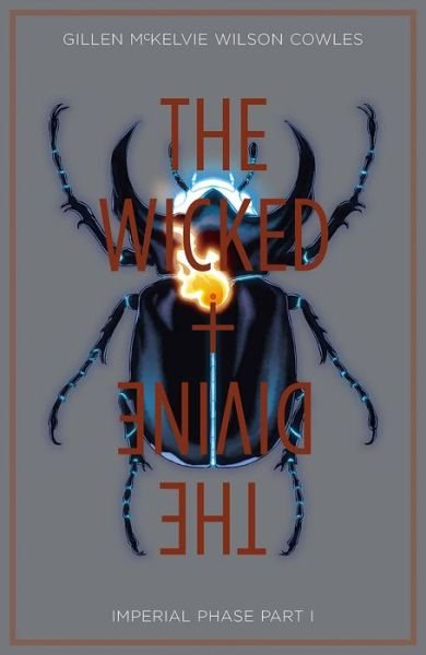 The Wicked + The Divine Volume 5: Imperial Phase I - Kieron Gillen - Books - Image Comics - 9781534301856 - June 13, 2017