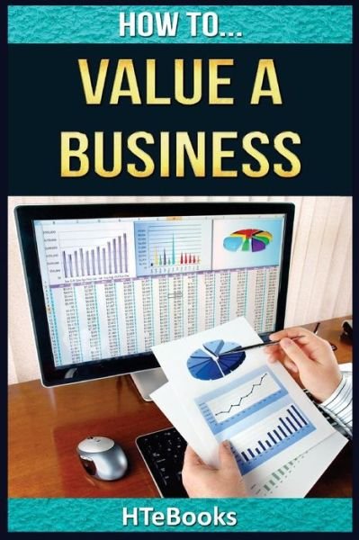 Cover for Htebooks · How To Value a Business (Paperback Book) (2016)
