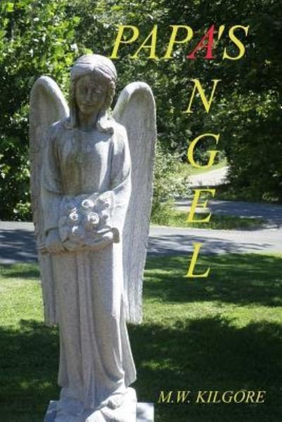Cover for M W Kilgore · Papa's Angel (Pocketbok) (2016)