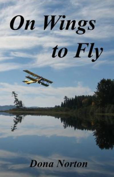 Cover for Dona Norton · On Wings to Fly (Pocketbok) (2016)