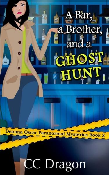 Cover for CC Dragon · A Bar, A Brother, And A Ghost Hunt (Paperback Bog) (2016)