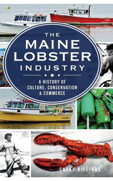 Cover for Cathy Billings · The Maine Lobster Industry (Hardcover Book) (2014)