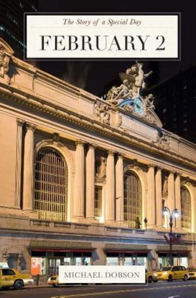 February 2 - Assistant Professor Michael Dobson - Books - Createspace Independent Publishing Platf - 9781540324856 - November 12, 2016