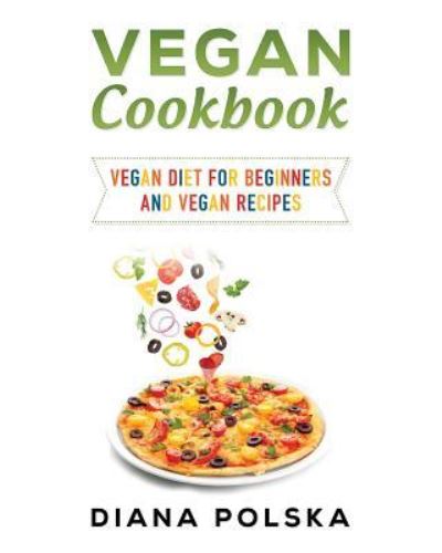 Cover for Diana Polska · Vegan Cookbook (Paperback Book) (2017)