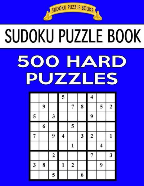 Cover for Sudoku Puzzle Books · Sudoku Puzzle Book, 500 Hard Puzzles (Taschenbuch) (2017)