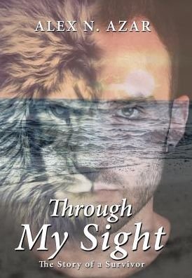 Cover for Alex N Azar · Through My Sight (Hardcover Book) (2018)