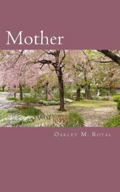 Cover for Oakley M Royal · Mother (Pocketbok) (2017)