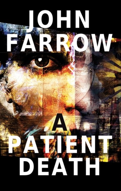 Cover for John Farrow · A Patient Death: An Emile Cinq-Mars Novel (Pocketbok) (2023)