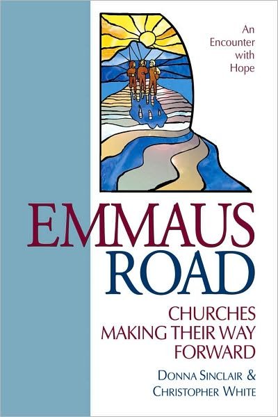 Cover for Christopher White · Emmaus Road: Churches Making Their Way Forward (Paperback Bog) (2003)