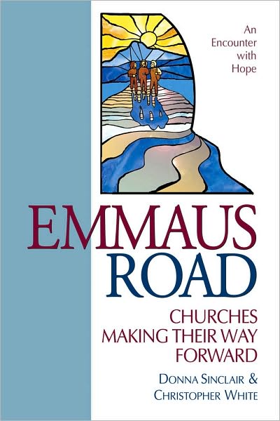 Emmaus Road: Churches Making Their Way Forward - Christopher White - Kirjat - Wood Lake Books,Canada - 9781551454856 - 2003