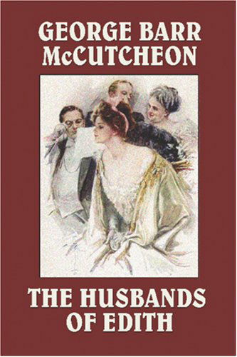 Cover for George Barr Mccutcheon · The Husbands of Edith (Paperback Book) (2025)