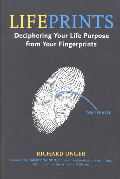 Cover for Richard Unger · Lifeprints: Deciphering Your Life Purpose from Your Fingerprints (Paperback Book) (2007)