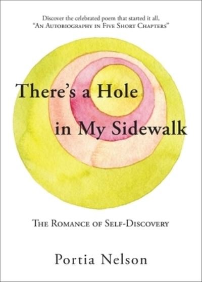 Cover for Portia Nelson · There's a Hole in My Sidewalk: The Romance of Self-Discovery (Paperback Book) (2018)