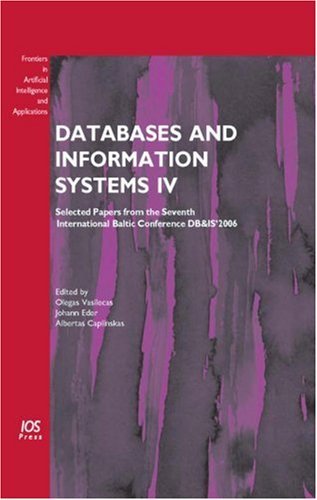 Databases and Information Systems: Selected Papers from the Sixth International Baltic Conference DB&IS' 2004 - Frontiers in Artificial Intelligence and Applications - A. Caplinskas (Editor) J. Barzdins (Editor) - Książki - IOS Press - 9781586034856 - 2005