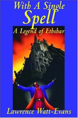 With a Single Spell - Lawrence Watt-evans - Böcker - Wildside Press - 9781587152856 - 1 december 2000