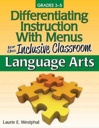 Cover for Laurie E. Westphal · Differentiating Instruction With Menus for the Inclusive Classroom: Language Arts (Grades 3-5) (Paperback Book) [1st edition] (2012)