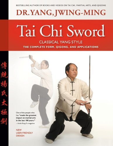 Cover for Jwing-Ming Yang · Tai Chi Sword Classical Yang Style: The Complete Form, Qigong, and Applications (Paperback Bog) (2014)