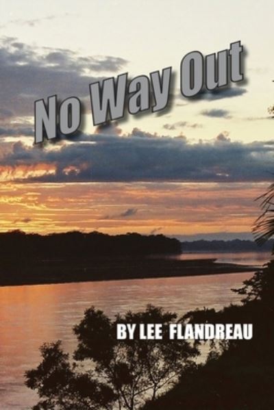 No Way Out - Lee Flandreau - Livros - Bluewaterpress LLC - 9781604521856 - 17 de fevereiro de 2022