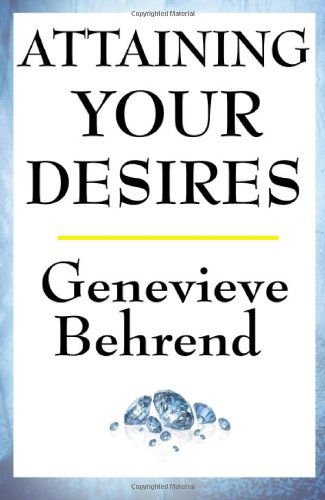 Cover for Genevieve Behrend · Attaining Your Desires (Taschenbuch) (2008)