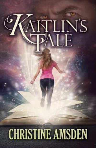 Kaitlin's Tale - Christine Amsden - Kirjat - Paladin Timeless Books - 9781606192856 - perjantai 15. heinäkuuta 2016