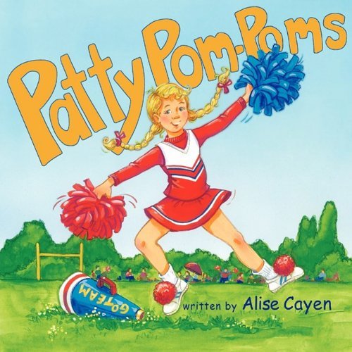 Cover for Alise Cayen · Patty Pom-poms (Paperback Book) (2009)