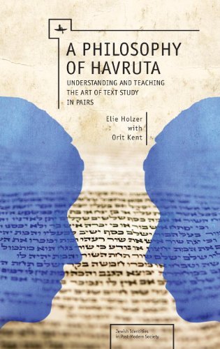 Cover for Elie Holzer · A Philosophy of Havruta: Understanding and Teaching the Art of Text Study in Pairs - Jewish Identities in Post-Modern Society (Paperback Bog) (2014)