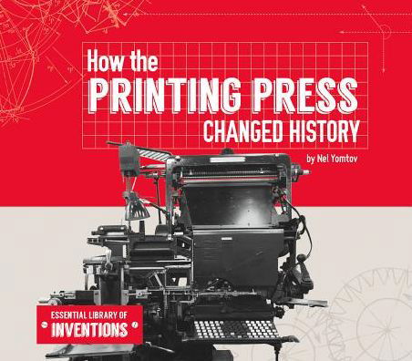Cover for Nel Yomtov · How the Printing Press Changed History (Hardcover bog) (2015)