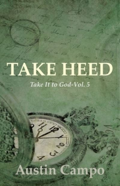 Cover for Austin Campo · Take Heed Volume 5 (Book) (2022)