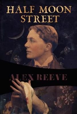 Cover for Alex Reeve · Half Moon Street (Pocketbok) (2019)