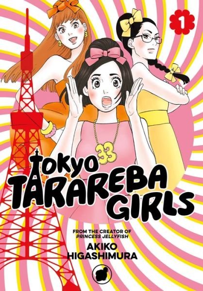Cover for Akiko Higashimura · Tokyo Tarareba Girls 1 (Pocketbok) (2018)