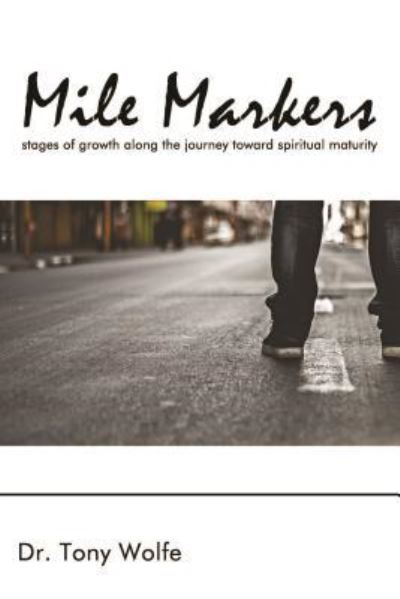 Cover for Tony Wolfe · Mile Markers (Paperback Book) (2017)