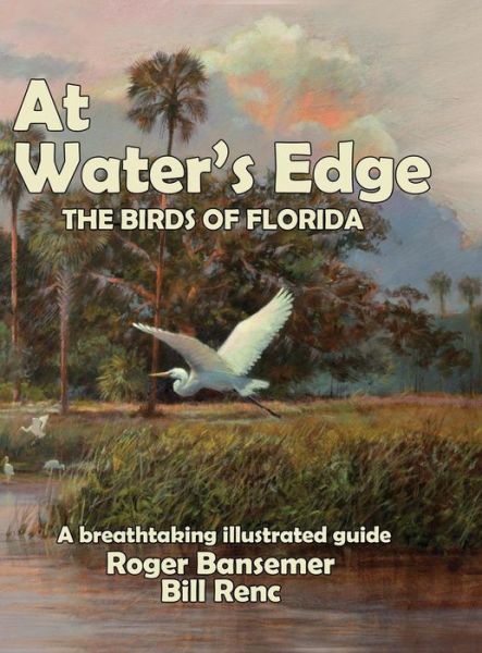 Cover for Bansemer Roger · At Water's Edge: The Birds of Florida (Hardcover Book) (2019)