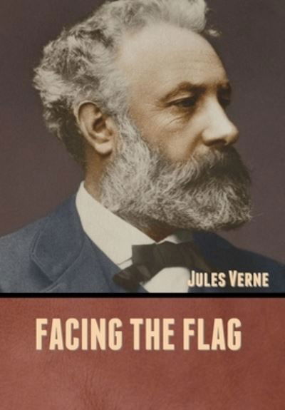 Cover for Jules Verne · Facing the Flag (Hardcover Book) (2020)
