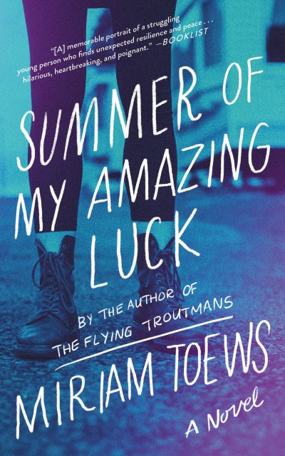 Summer of My Amazing Luck - Miriam Toews - Books - Counterpoint - 9781640091856 - April 9, 2019