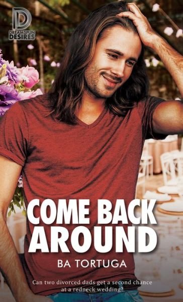 Come Back Around Volume 4 - Leaning N - BA Tortuga - Books - Dreamspinner Press - 9781641081856 - July 2, 2019