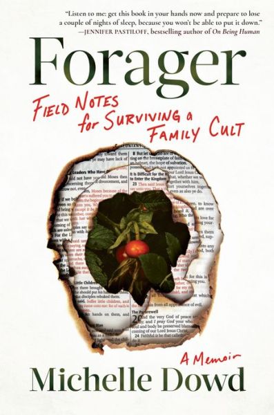 Forager: Field Notes for Surviving a Family Cult: a Memoir - Michelle Dowd - Books - Workman Publishing - 9781643751856 - May 11, 2023