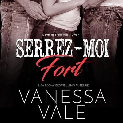 Cover for Vanessa Vale · Serrez-Moi Fort (CD) (2021)