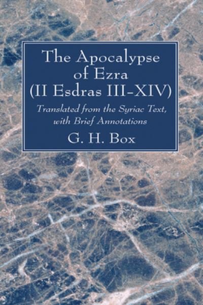 Cover for G H Box · The Apocalypse of Ezra (II Esdras III-XIV): Translated from the Syriac Text, with Brief Annotations (Pocketbok) (2021)