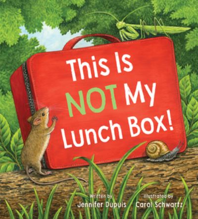 Cover for Jennifer Dupuis · This is Not My Lunchbox (Hardcover Book) (2024)