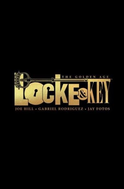 Cover for Joe Hill · Locke &amp; Key: The Golden Age - Locke &amp; Key (Inbunden Bok) (2022)