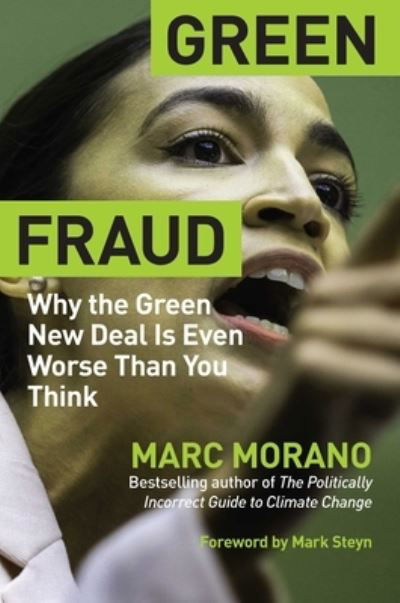 Cover for Marc Morano · Green Fraud : Why the Green New Deal Is Even Worse than You Think (Hardcover Book) (2021)