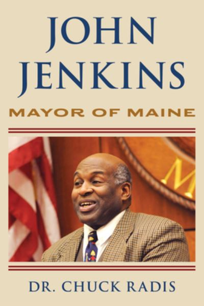 Cover for Dr. Chuck Radis · John Jenkins: Mayor of Maine (Paperback Book) (2023)