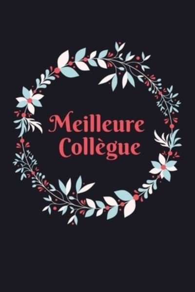 Cover for Cadeaux Pour Collegues · Meilleure Collegue (Taschenbuch) (2019)