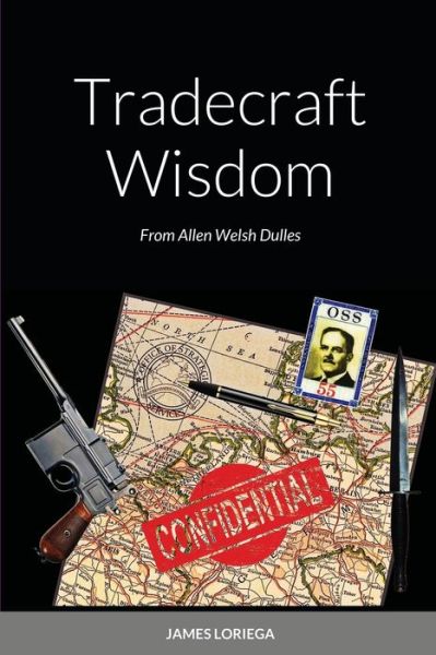 Cover for James Loriega · Tradecraft Wisdom (Book) (2021)