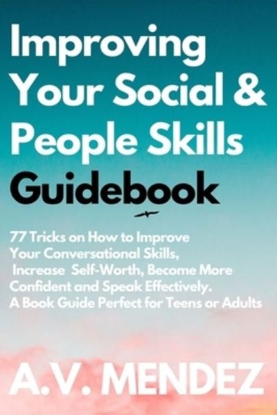 Cover for A V Mendez · Improving Your Social &amp; People Skills Guidebook (Pocketbok) (2020)
