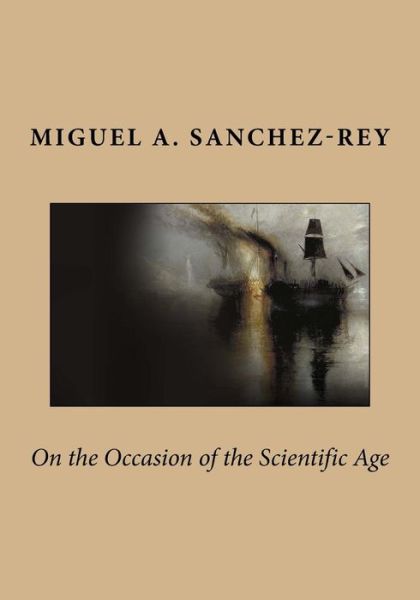 Cover for Miguel a Sanchez-Rey · On the Occasion of the Scientific Age (Paperback Book) (2018)