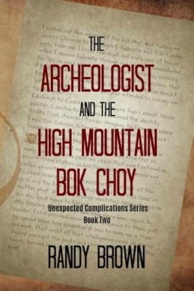 Cover for Randy Brown · The Archeologist and the High Mountain BOK Choy (Paperback Book) (2018)