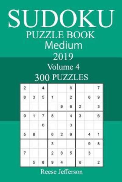300 Medium Sudoku Puzzle Book 2019 - Reese Jefferson - Bøger - Createspace Independent Publishing Platf - 9781726317856 - 4. september 2018