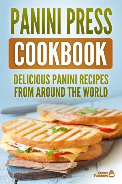 Cover for Grizzly Publishing · Panini Press Cookbook (Pocketbok) (2018)