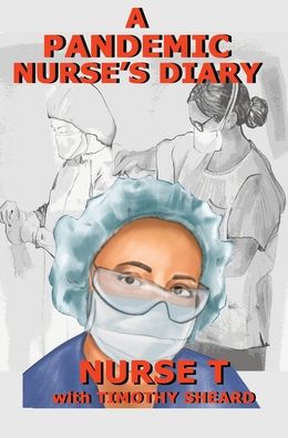 Cover for Nurse T · A Pandemic Nurse's Diary (hardcover) (Inbunden Bok) (2020)